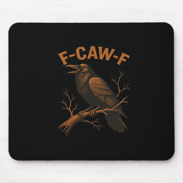 F-Caw-F Crow Funny Crow Lover Humor Bird Classic Mouse Pad (Front)