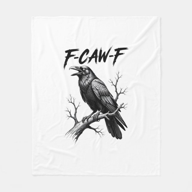 F-Caw-F Crow Funny Crow Lover Humor Bird Creative  Fleece Blanket (Front)