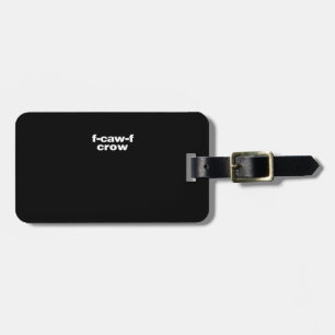 F-Caw-F Crow Funny Crow Retro Classic Luggage Tag