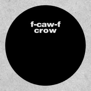 F-Caw-F Crow Funny Crow Retro Classic Patch