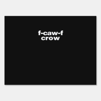 F-Caw-F Crow Funny Crow Retro Classic Sign