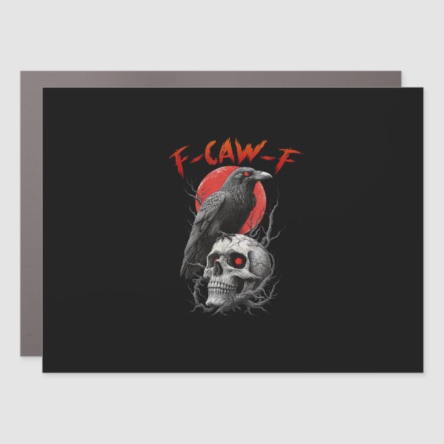 F-Caw-F Crow Funny F-Caw-F Aesthetic Design Car Magnet (Front)