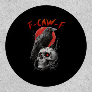 F-Caw-F Crow Funny F-Caw-F Aesthetic Design Patch