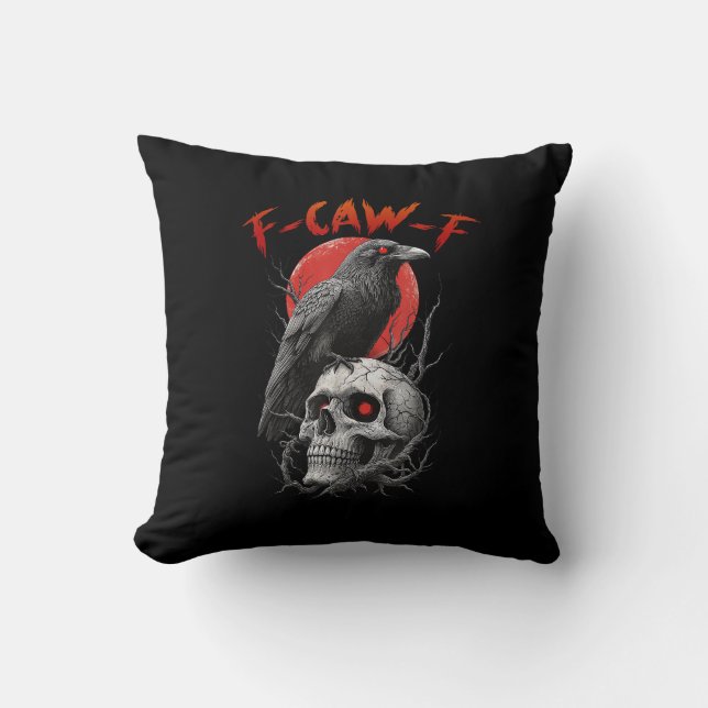 F-Caw-F Crow Funny F-Caw-F Aesthetic Design Throw Pillow (Front)