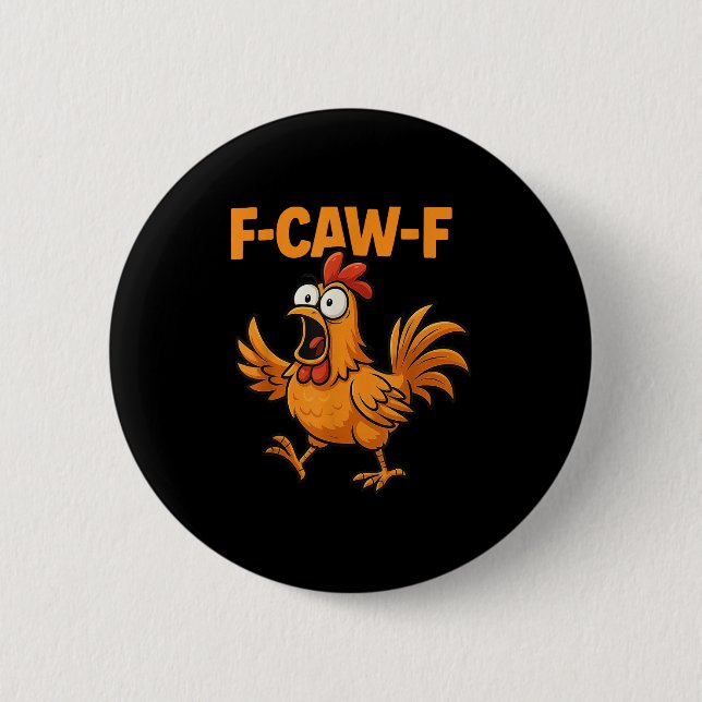 F-caw-f Crow Funny Fcawf Black Bird Chicken Meme G Button (Front)