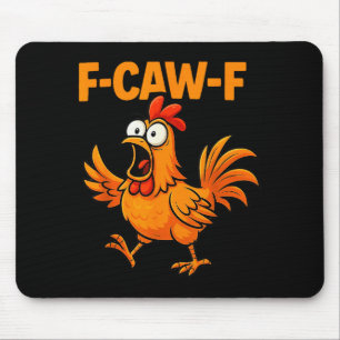 F-caw-f Crow Funny Fcawf Black Bird Chicken Meme G Mouse Pad