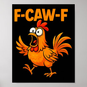 F-caw-f Crow Funny Fcawf Black Bird Chicken Meme G Poster