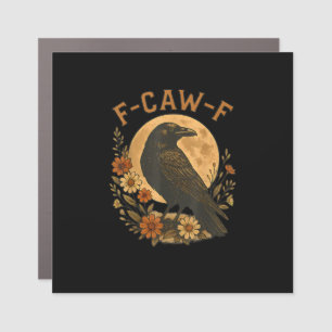 F-Caw-F Crow Funny Gothic Bird Adult Humor Graphic Car Magnet