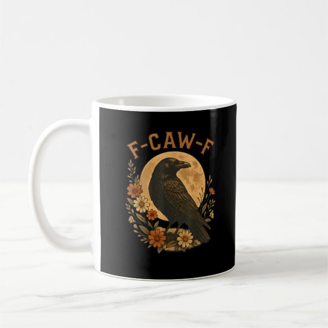 F-Caw-F Crow Funny Gothic Bird Adult Humor Graphic Coffee Mug (Left)