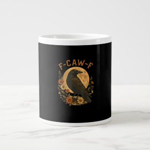 F-Caw-F Crow Funny Gothic Bird Adult Humor Graphic Giant Coffee Mug