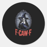 F-Caw-F Crow Funny Gothic Moon Bird Halloween Crea Classic Round Sticker