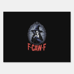 F-Caw-F Crow Funny Gothic Moon Bird Halloween Crea Sign