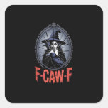 F-Caw-F Crow Funny Gothic Moon Bird Halloween Crea Square Sticker