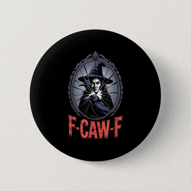 F-caw-f Crow Funny Gothic Moon Black Bird Hallowee Button (Front)
