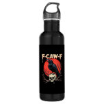 F-Caw-F Crow Funny Gothic Raven Humor Style Stainless Steel Water Bottle