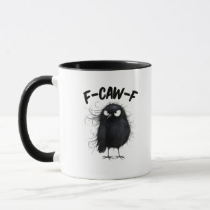 F-Caw-F Crow Funny Raven Bird Lovers Creative Styl Mug