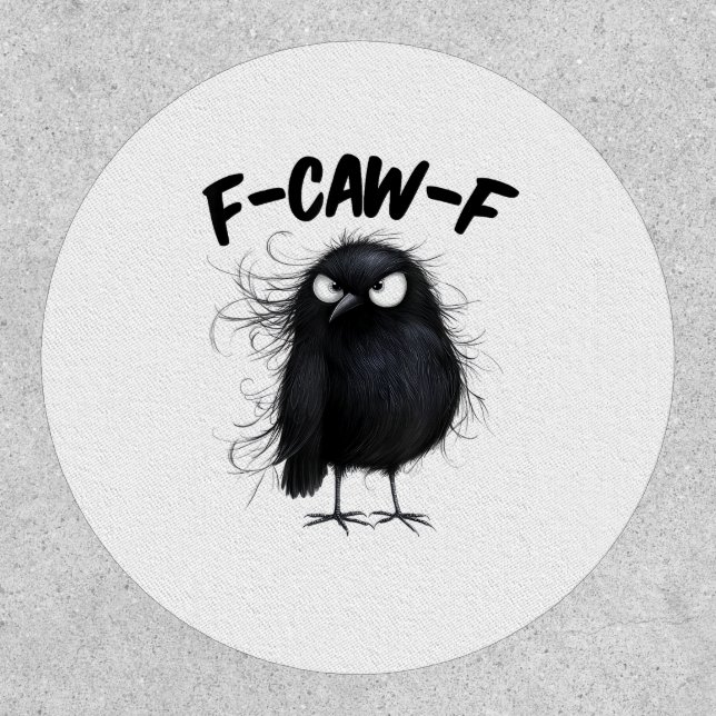 F-Caw-F Crow Funny Raven Bird Lovers Creative Styl Patch (Front)