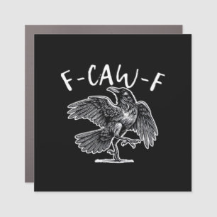F-Caw-F Crow Gothic Humor Funny Car Magnet
