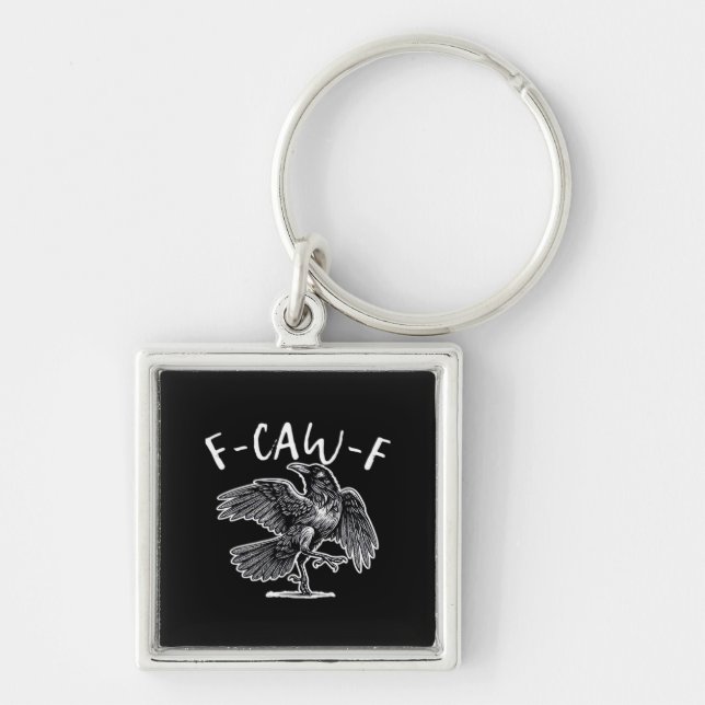 F-Caw-F Crow Gothic Humor Funny Keychain (Front)