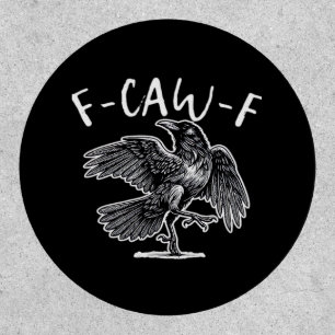 F-Caw-F Crow Gothic Humor Funny Patch