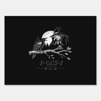 F-Caw-F Crow Halloween Witch F-Caw-F Sign