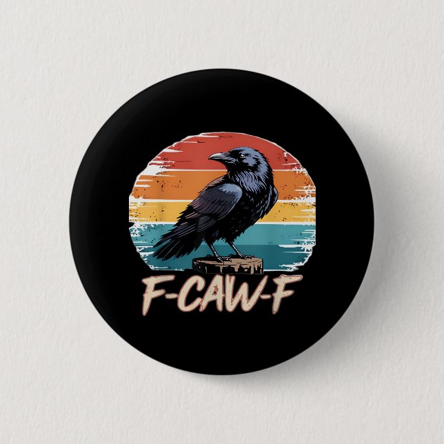 F-Caw-F Crow Humor Funny Gothic Retro Classic Button (Front)