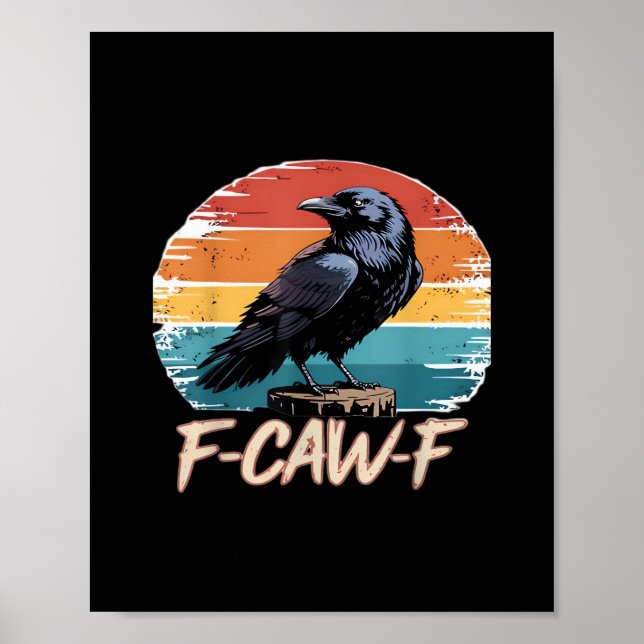 F-Caw-F Crow Humor Funny Gothic Retro Classic Poster (Front)