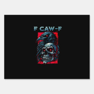 F-Caw-F Crow Humorous Graphic Sign