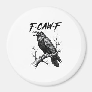 F Caw F Crow Lover Raven Meme Classic Style Magnet