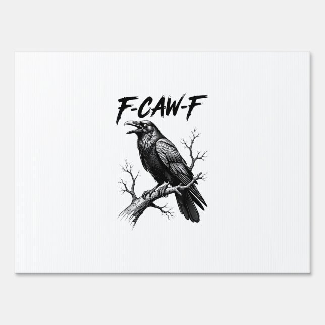 F Caw F Crow Lover Raven Meme Classic Style Sign (Front)