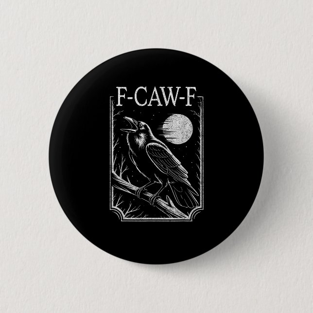 F-Caw-F Crow Minimal – Retro Gothic Bird Funny Rav Button (Front)