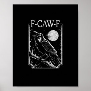 F-Caw-F Crow Minimal – Retro Gothic Bird Funny Rav Poster