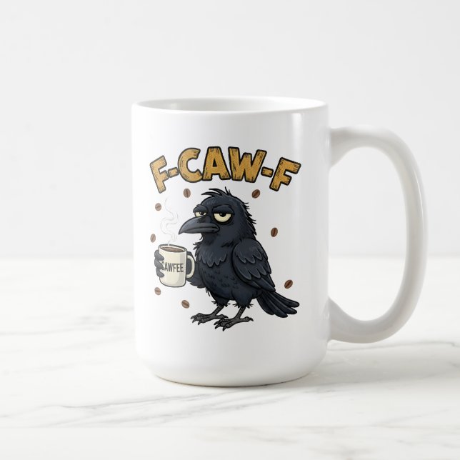 F-CAW-F Crow Mug | Funny F Caw F Coffee Mug  (Right)