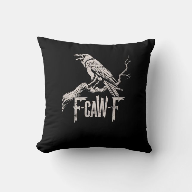 F-Caw-F Crow Pun Funny Bird Cawing Grunge Back Throw Pillow (Front)