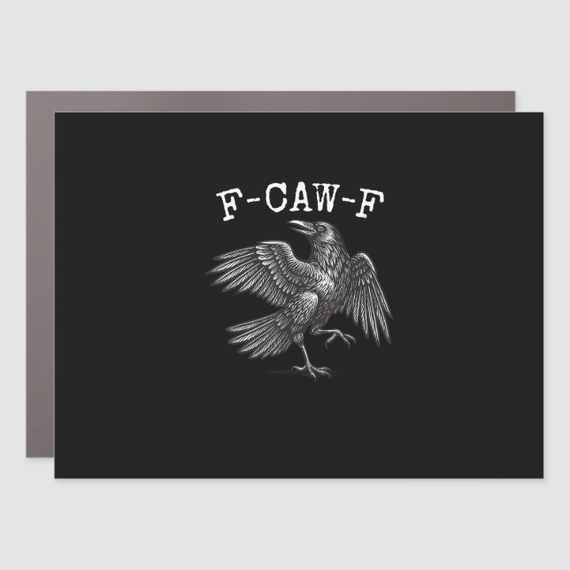 F-Caw-F Crow Pun Funny Bird Cawing Grunge Car Magnet (Front)
