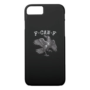 F-Caw-F Crow Pun Funny Bird Cawing Grunge iPhone 8/7 Case
