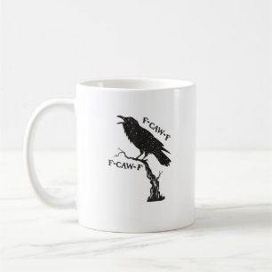 F-Caw-F Crow Pun Funny Bird Cawing Grunge Creative Coffee Mug