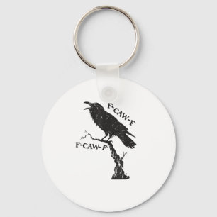 F-Caw-F Crow Pun Funny Bird Cawing Grunge Creative Keychain
