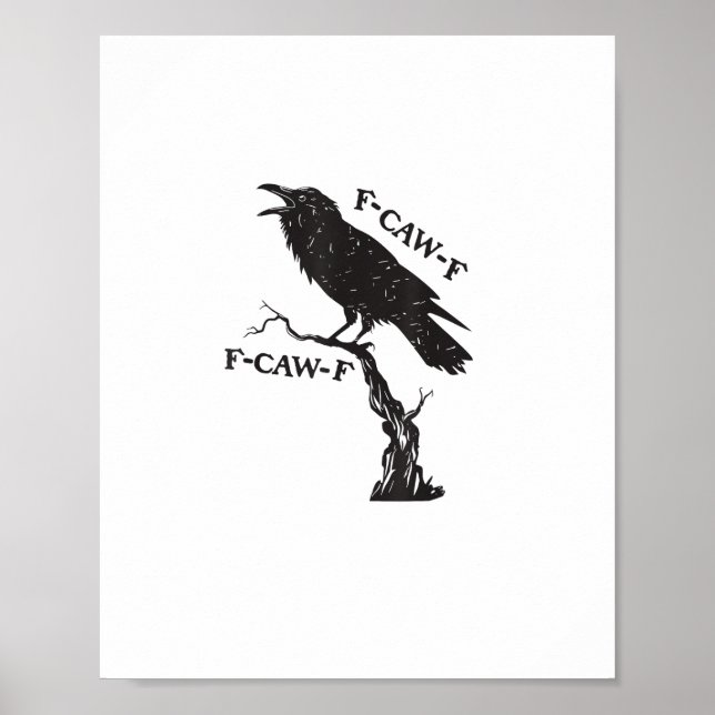 F-Caw-F Crow Pun Funny Bird Cawing Grunge Creative Poster (Front)