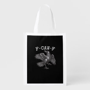 F-Caw-F Crow Pun Funny Bird Cawing Grunge Grocery Bag