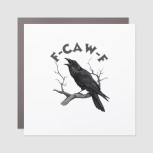 F-Caw-F Crow Pun Funny Bird Cawing Grunge Hallowee Car Magnet