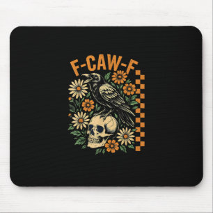 F-Caw-F Crow Pun Funny Bird Cawing Grunge Hallowee Mouse Pad