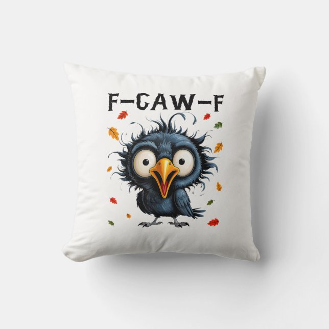F-Caw-F Crow Pun Funny Bird Cawing Grunge Hallowee Throw Pillow (Front)