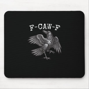 F-Caw-F Crow Pun Funny Bird Cawing Grunge Mouse Pad