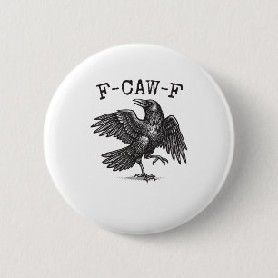 F-Caw-F Crow Pun Funny Bird Cawing Grunge Retro Cl Button