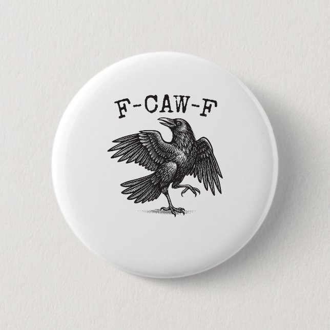 F-Caw-F Crow Pun Funny Bird Cawing Grunge Retro Cl Button (Front)