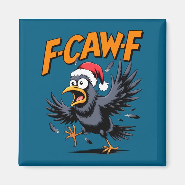 F-caw-f Crow Quote Meme - Funny Christmas Raven Hu Magnet (Front)
