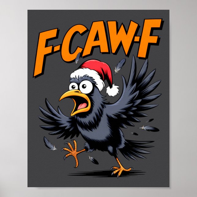 F-caw-f Crow Quote Meme - Funny Christmas Raven Hu Poster (Front)