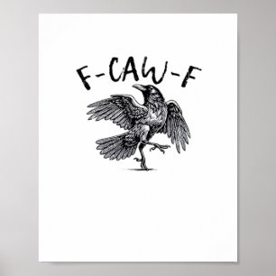 F Caw F Crow Retro Classic Style Poster