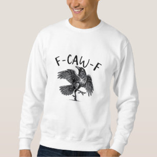 F Caw F Crow Retro Classic Style Sweatshirt